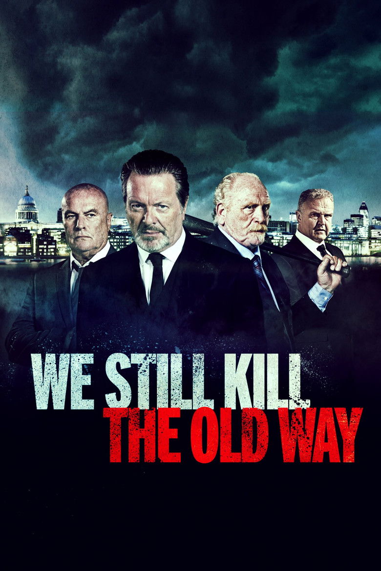 We Still Kill the Old Way (2014) We Still Kill the Old Way