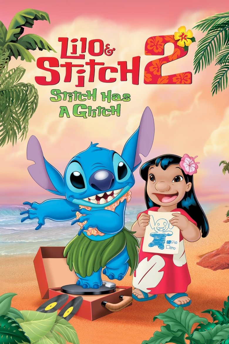 Lilo & Stitch 2: Stitch Has a Glitch (2005) ลีโล แอนด์ สติทช์ 2 ตอนฉันรักนายเจ้าสติทช์ตัวร้าย