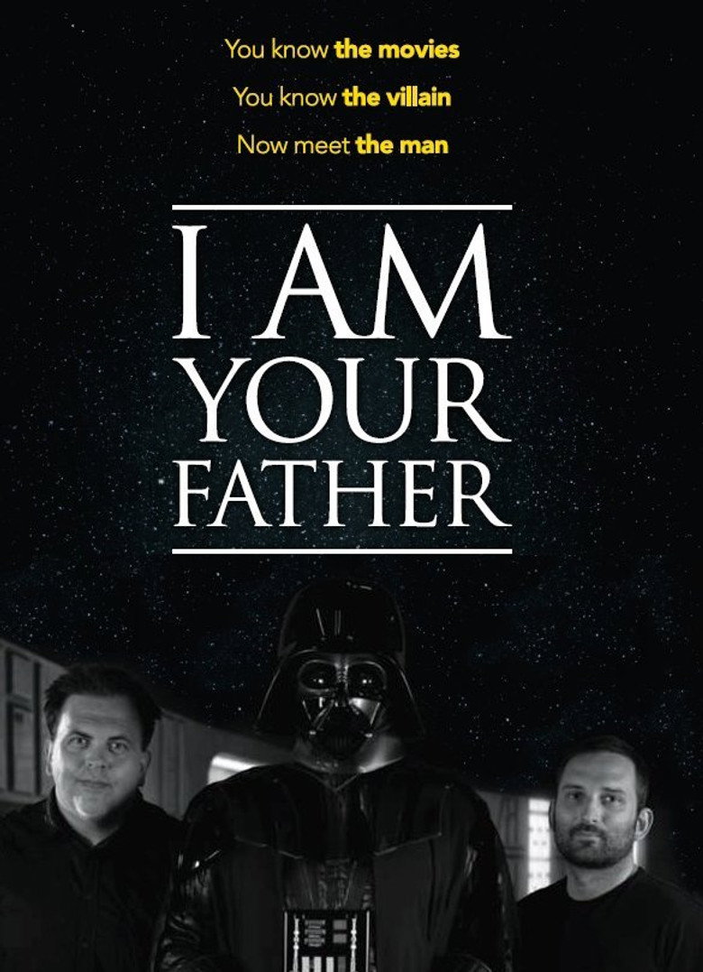 I Am Your Father (2015) I Am Your Father